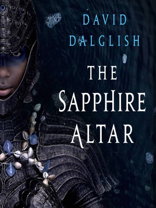 Title details for The Sapphire Altar by David Dalglish - Available